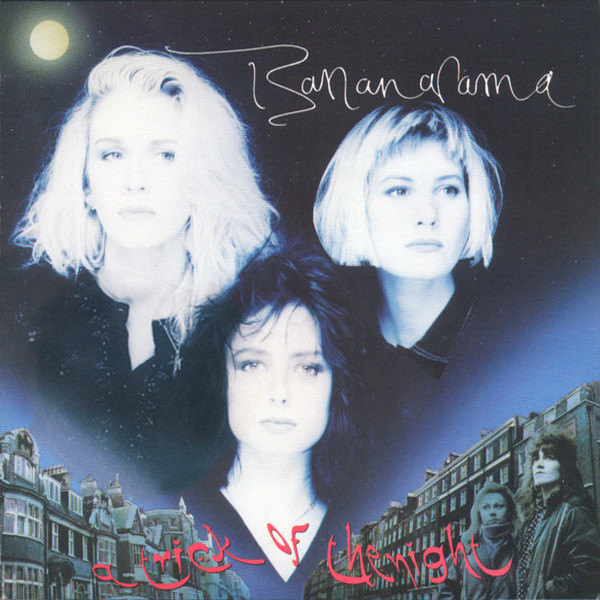 Bananarama — A Trick Of The Night