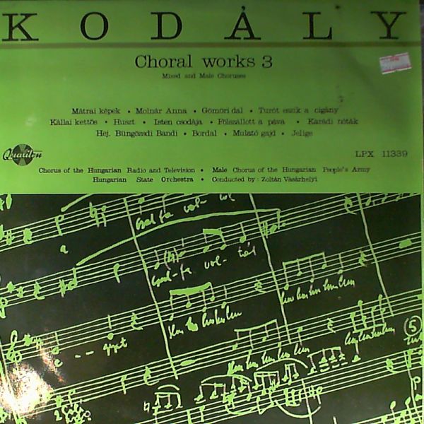Zoltan Vasarhelyi (con.) — Kodaly: Choral works 3