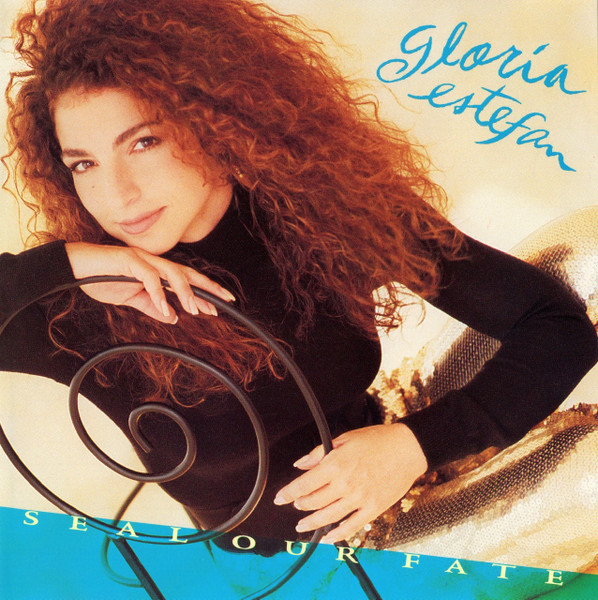 Gloria Estefan — Seal Our Fate