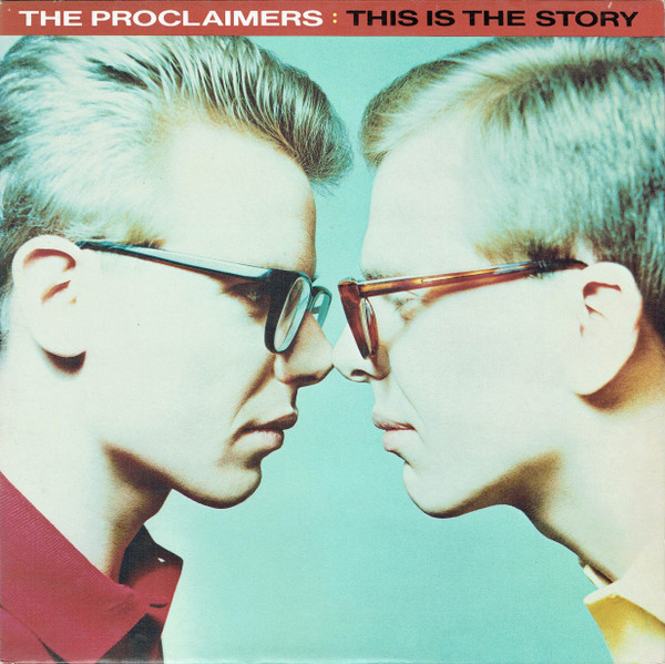 The Proclaimers — This Is The Story