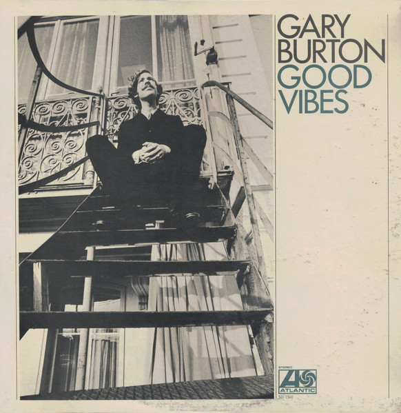 Gary Burton — Good Vibes