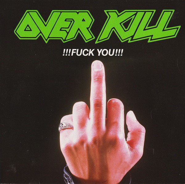 Overkill — !!!Fuck You!!!