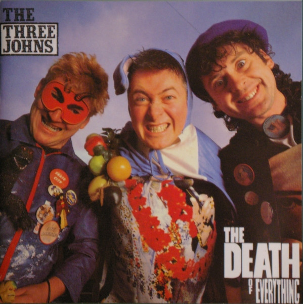 The Three Johns — The Death Of Everything