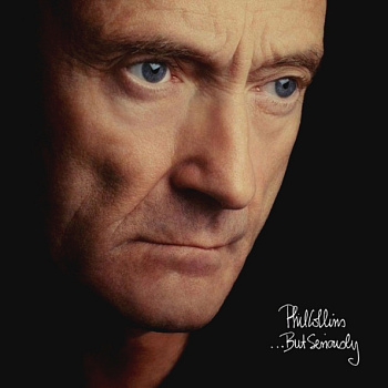 Phil Collins — ...But Seriously