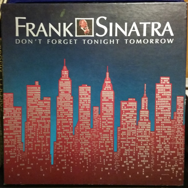 Frank Sinatra — Don't Forget Tonight Tomorrow