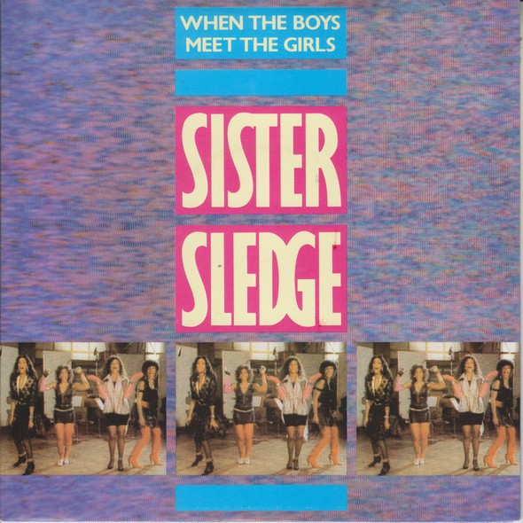 Sister Sledge — When The Boys Meet The Girls
