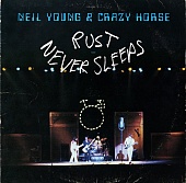 Neil Young & Crazy Horse — Rust Never Sleeps