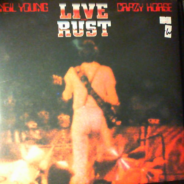 Neil Young & Crazy Horse — Live Rust