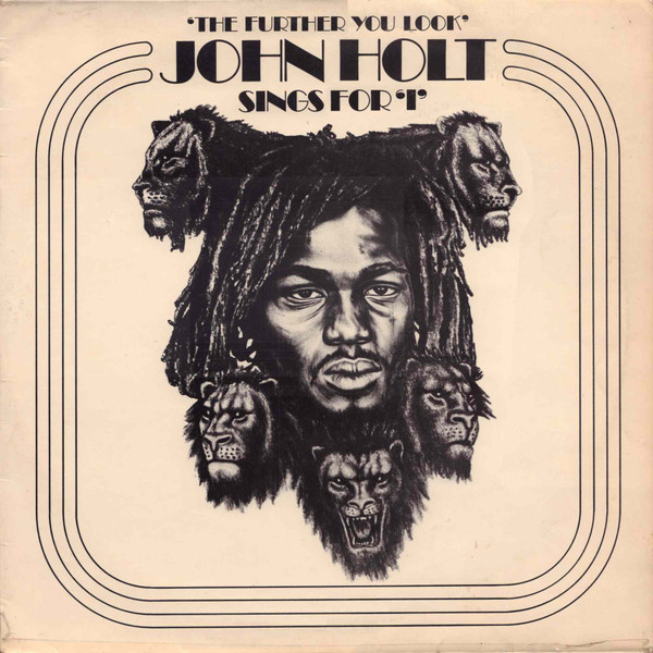 John Holt — The Further You Look