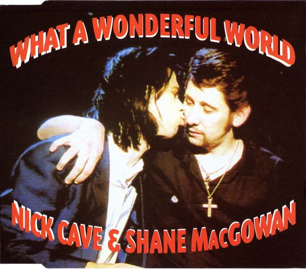 Nick Cave & Shane MacGowan — What A Wonderful World