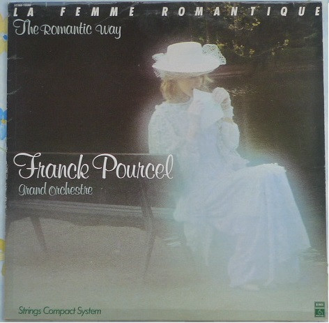 Franck Pourcel Et Son Grand Orchestre — La Femme Romantique - The Romantic Way