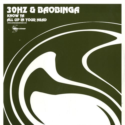 30Hz & Baobinga — Know Ya / All Up In Your Head
