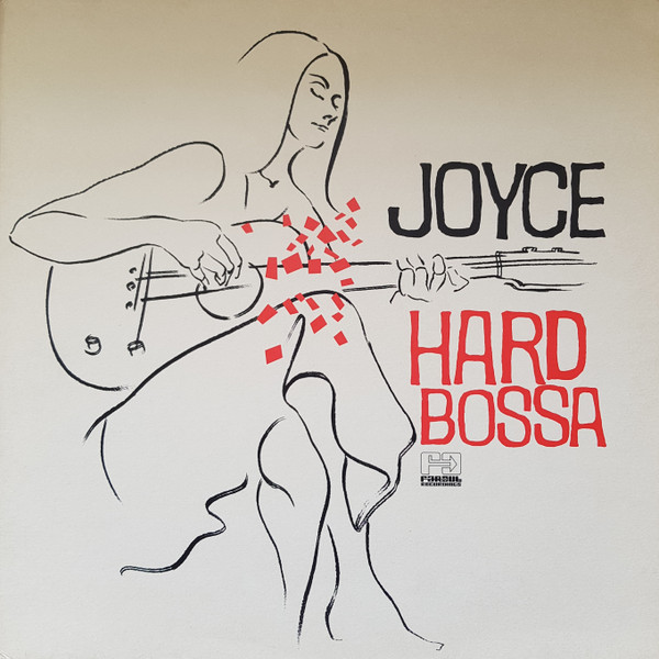 Joyce — Hard Bossa