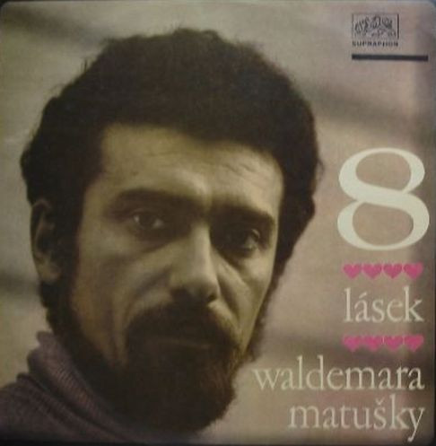 Waldemar Matuška — 8 Lásek Waldemara Matušky