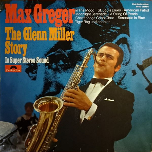 Max Greger — The Glenn Miller Story