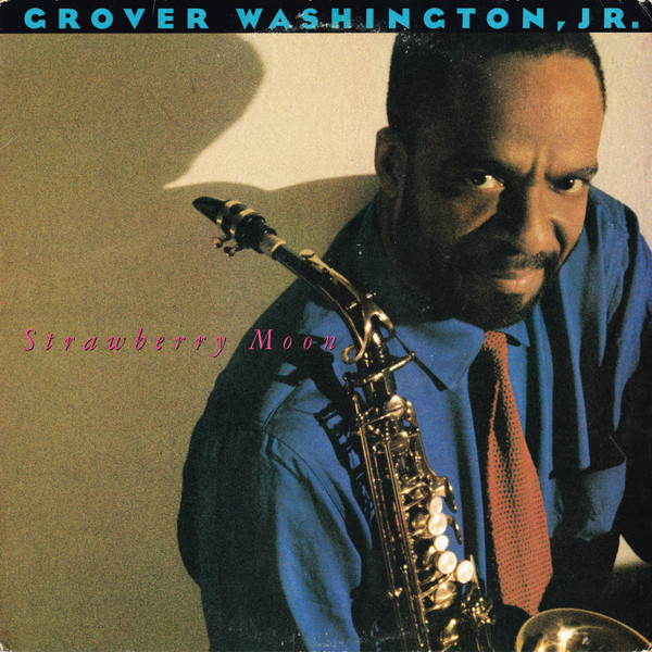 Grover Washington, Jr. — Strawberry Moon
