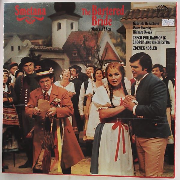 Benackova G./Dvorsky P./Novak R./Czech Philharmonic Chorus & Orchestra (cond. Kosler Z.) — Smetana – Prodana Nevesta (Bartered Bride)
