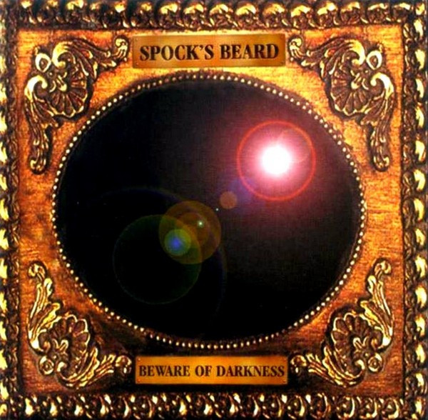 Spock's Beard — Beware Of Darkness