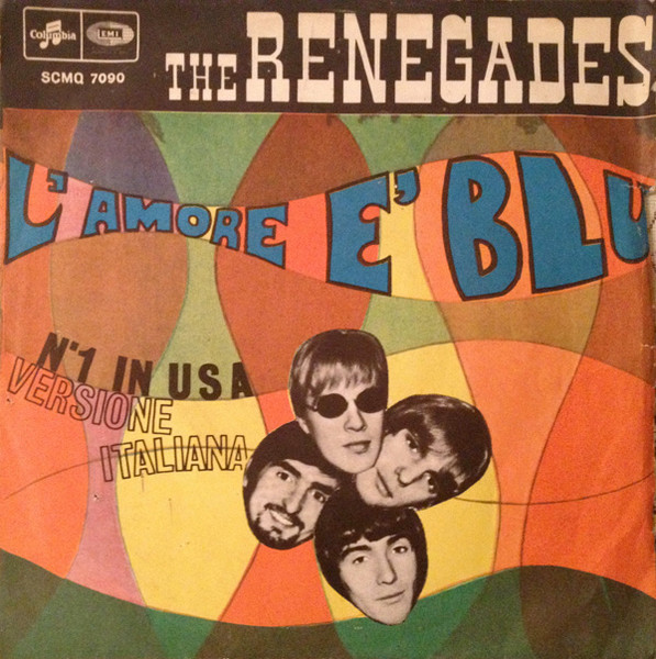 Renegades — L'Amore E Blu (L'Amour Est Bleu) / Mighty Quinn
