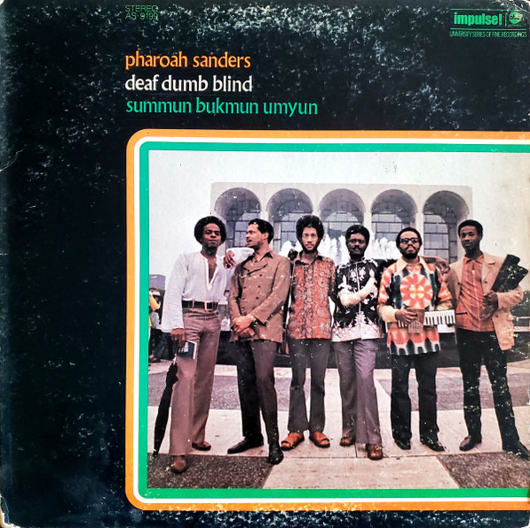 Pharoah Sanders — Summun Bukmun Umyun - Deaf Dumb Blind