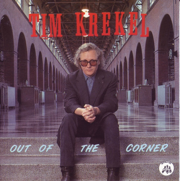 Tim Krekel — Out Of The Corner