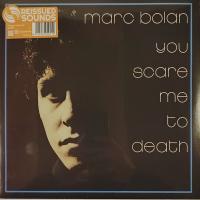 Marc Bolan — You Scare Me To Death