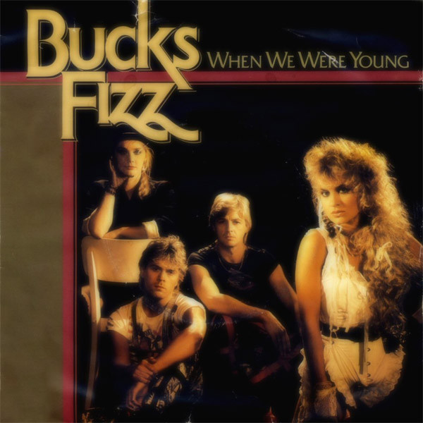 Bucks Fizz — When We Were Young