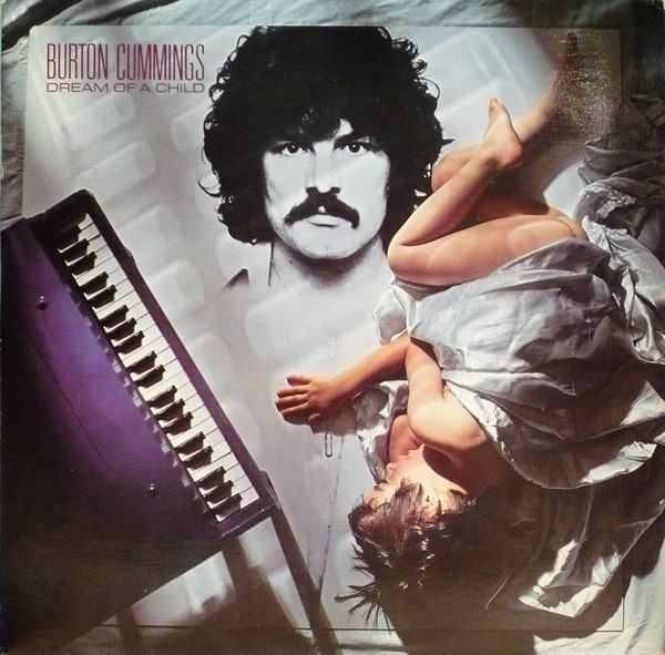 Burton Cummings — Dream Of A Child