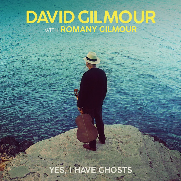 David Gilmour With Romany Gilmour — Yes, I Have Ghosts