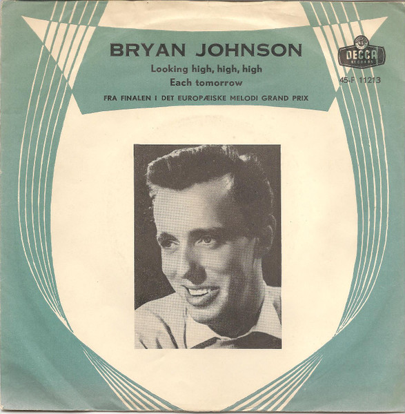 Bryan Johnson — Looking High, High, High / Each Tomorrow