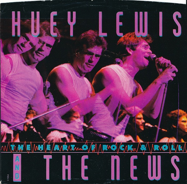 Huey Lewis And The News* — The Heart Of Rock & Roll