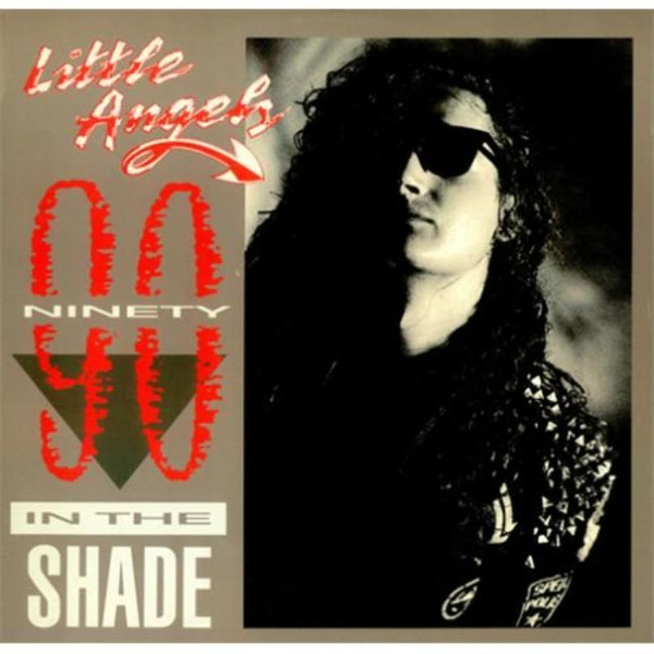 Little Angels — Ninety In The Shade