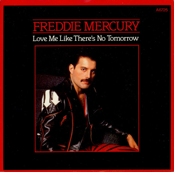 Freddie Mercury — Love Me Like There's No Tomorrow