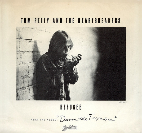Tom Petty And The Heartbreakers — Refugee