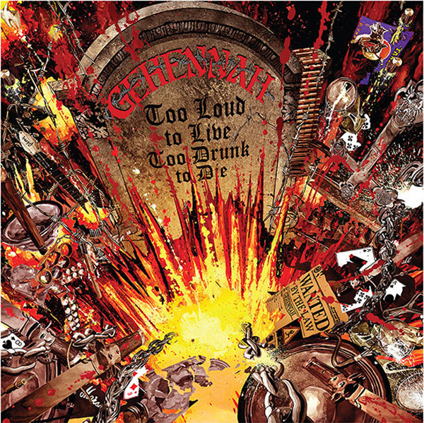 Gehennah — Too Loud To Live, Too Drunk To Die