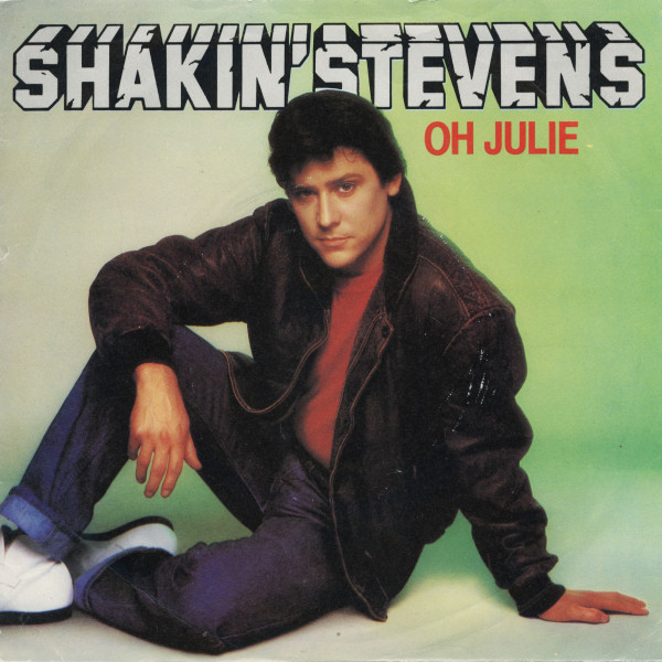 Shakin' Stevens — Oh Julie