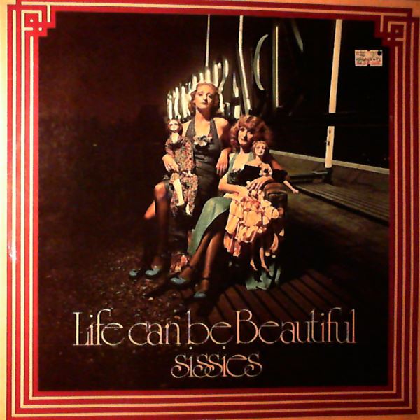 Sissies — Life Can Be Beautiful