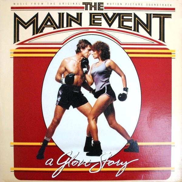 Streisand Barbra — Main Event (A Glove Story) (Music From The Original Motion Picture Soundtrack)