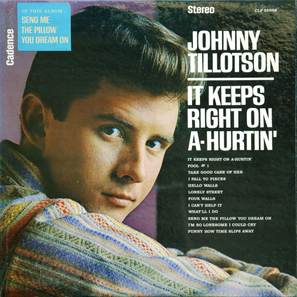 Tillotson Johnny — It Keeps Right On A-Hurtin