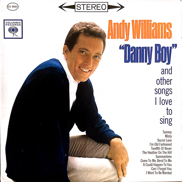 Williams Andy — "Danny Boy" And Other Songs I Love To Sing