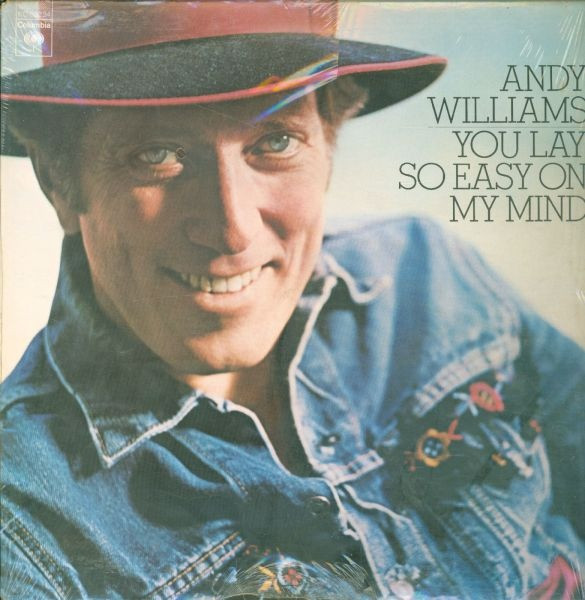Williams Andy — You Lay So Easy On My Mind
