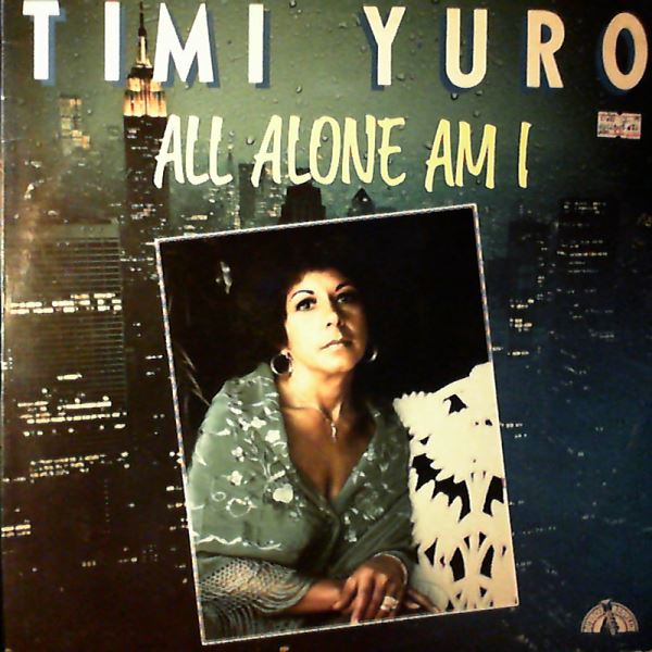 Yuro Timi — All Alone Am I