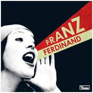 Franz Ferdinand — You Could Have It So Much Better