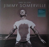 Jimmy Somerville — Dare To Love