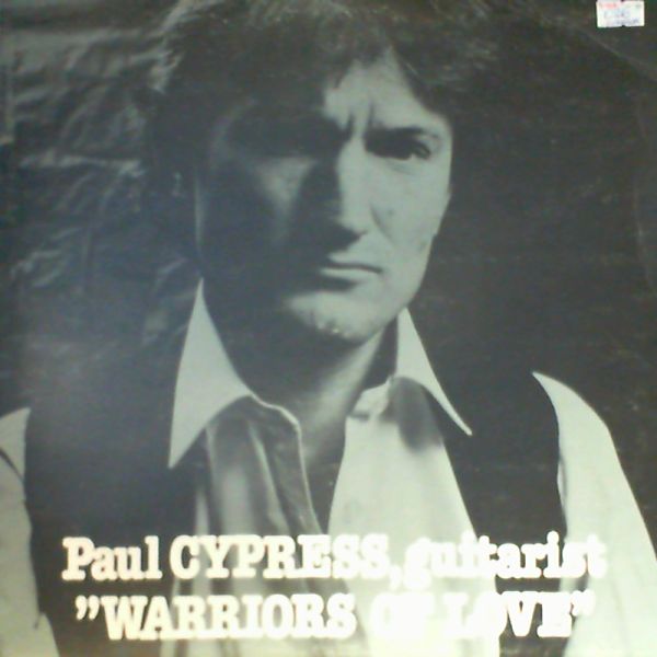 Cypress Paul — Warriors Of Love