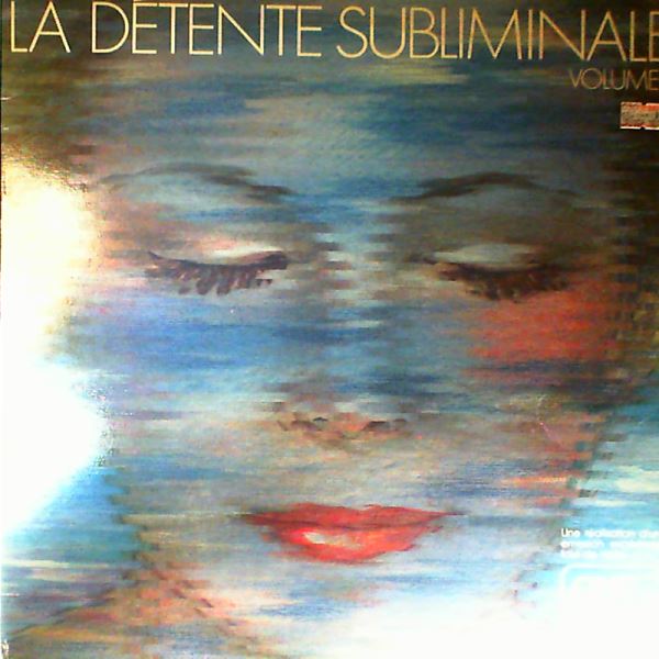 Dorval Frederic — La Detente Subliminale Volume 1