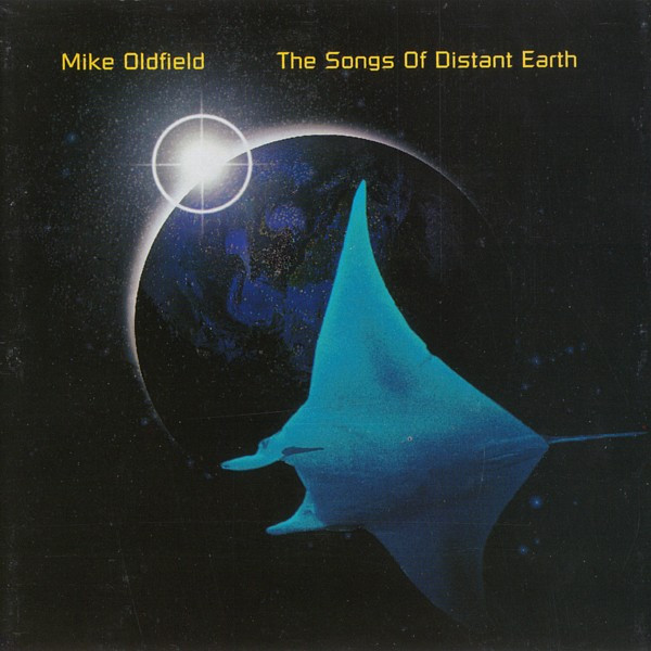 Mike Oldfield — The Songs Of Distant Earth