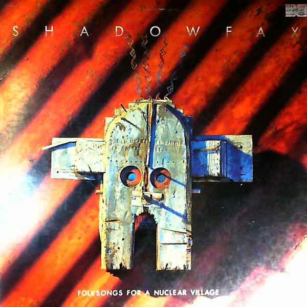 Shadowfax — Folksongs For A Nuclear Village