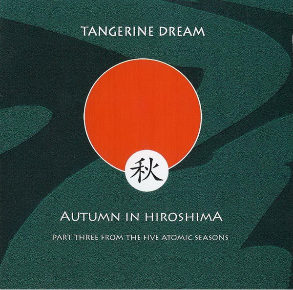Tangerine Dream — Autumn in Hiroshima
