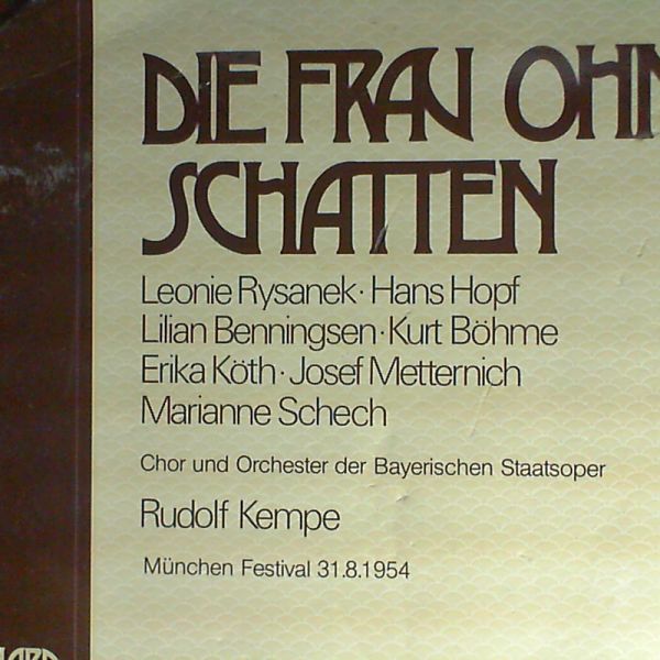 Chor und Orchester der Bayerischen Staatsoper — Strauss R. - Die Frau Ohne Schatten